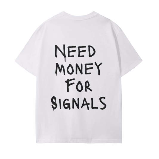 Unisex Need Signals T - Shirt